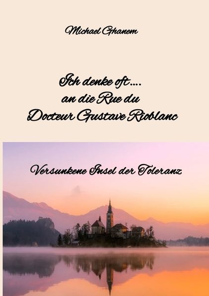 Cover von Ich denke oft…. an die Rue du Docteur Gustave Rioblanc