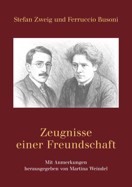 Cover von Stefan Zweig und Ferruccio Busoni – Zeugnisse einer Freundschaft