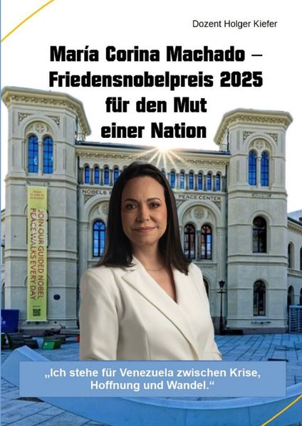 Cover von María Corina Machado – Friedensnobelpreis 2025 für den Mut einer Nation