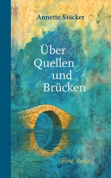 Cover von Über Quellen und Brücken