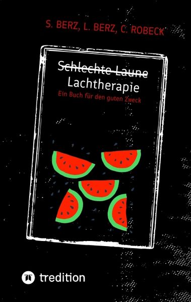 Cover von Schlechte Laune – Lachtherapie