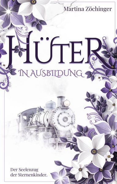 Cover von Hüter in Ausbildung – Der Seelenzug der Sternenkinder