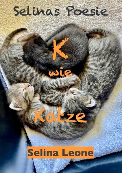 Cover von Selinas Poesie K wie Katze – Gedichte mit Humor und zum Nachdenken … für Katzenfreunde genauso wie für Poesie-Liebhaber