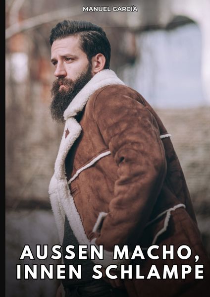 Cover von Außen Macho, innen Schlampe