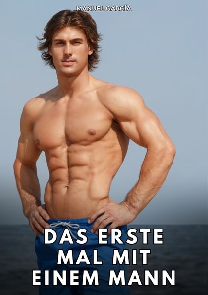 Cover von Das erste Mal mit einem Mann