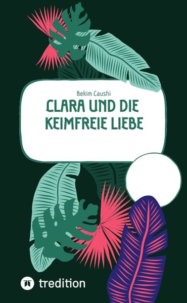 Cover von Clara und die keimfreie Liebe