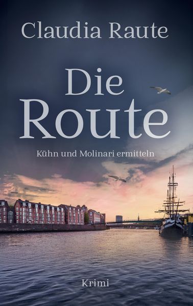 Cover von Die Route – Kühn und Molinari ermitteln