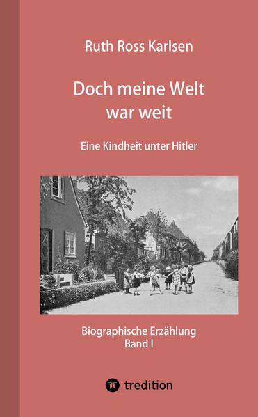 Cover von Doch meine Welt war weit (Band I)