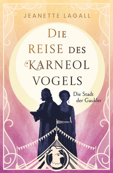 Cover von Die Stadt der Gaukler – Intrigen kommen ans Licht, die Vergangenheit hebt ihr hässliches Haupt und droht die frische Liebe zwischen Riki und Ramiro zu zerstören