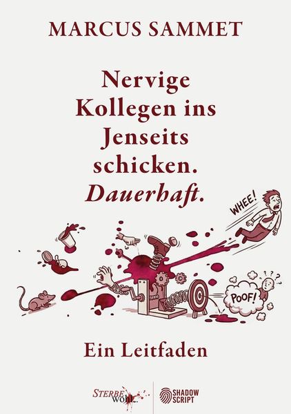 Cover von Nervige Kollegen ins Jenseits schicken. Dauerhaft