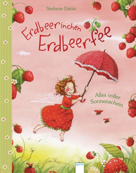 Cover von Erdbeerinchen Erdbeerfee. Alles voller Sonnenschein