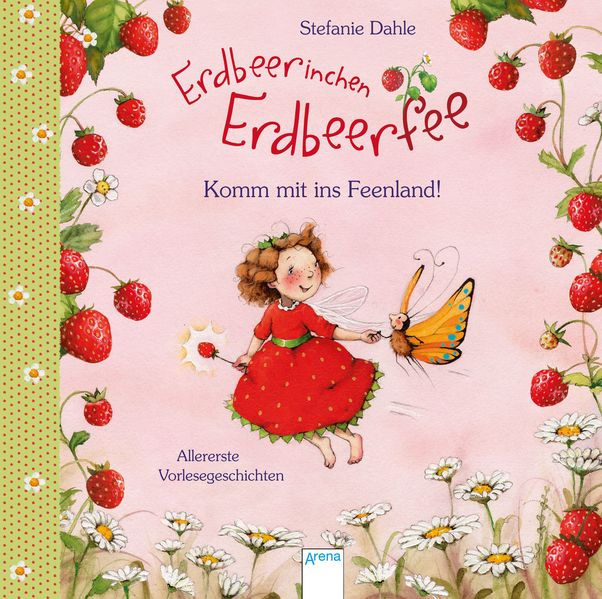 Cover von Erdbeerinchen Erdbeerfee. Komm mit ins Feenland!