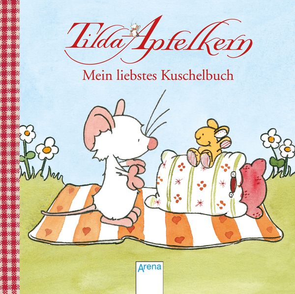 Cover von Tilda Apfelkern. Mein liebstes Kuschelbuch