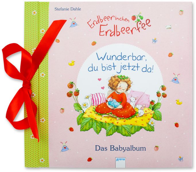 Cover von Babyalbum / Erdbeerinchen Erdbeerfee. Wunderbar, du bist jetzt da!