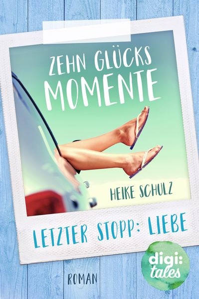 Cover von Zehn Glücksmomente. Letzter Stopp: Liebe