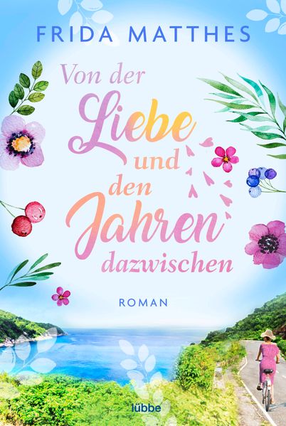 Cover von Von der Liebe und den Jahren dazwischen