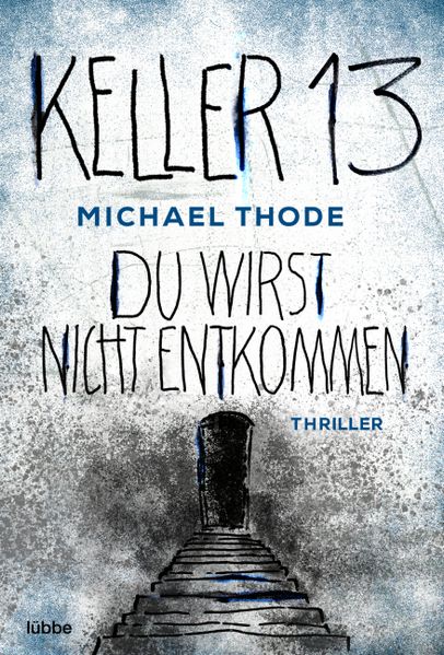 Cover von Keller 13. Du wirst nicht entkommen