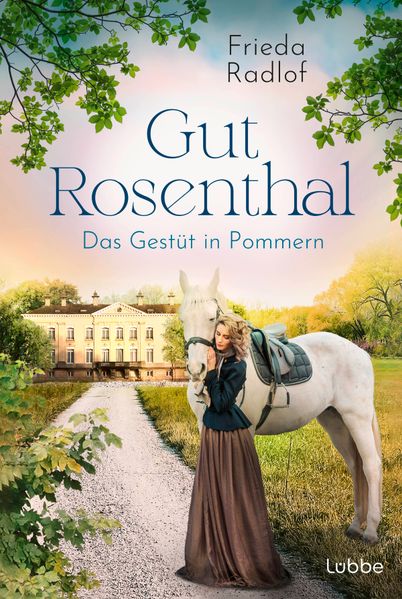 Cover von Gut Rosenthal – das Gestüt in Pommern