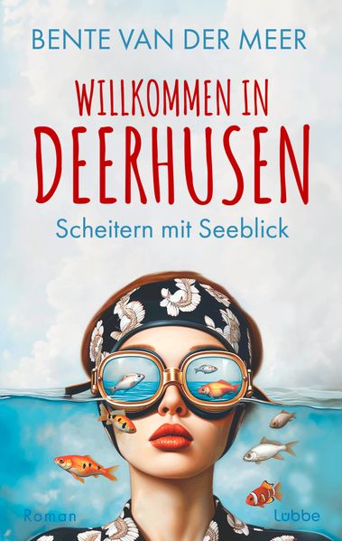 Cover von Willkommen in Deerhusen. Scheitern mit Seeblick