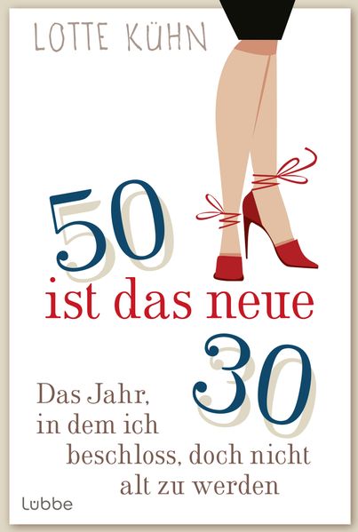 Cover von Fünfzig ist das neue Dreißig