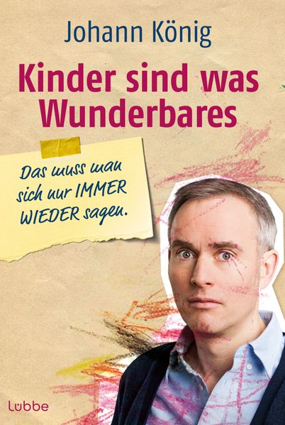 Cover von Kinder sind was Wunderbares, das muss man sich nur IMMER WIEDER sagen