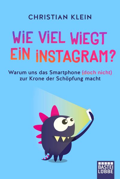Cover von Wie viel wiegt ein Instagram?