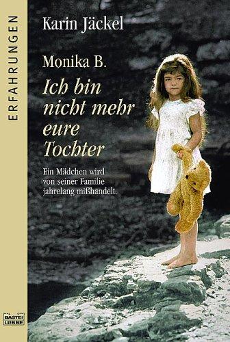 Cover von Monika B. Ich bin nicht mehr eure Tochter