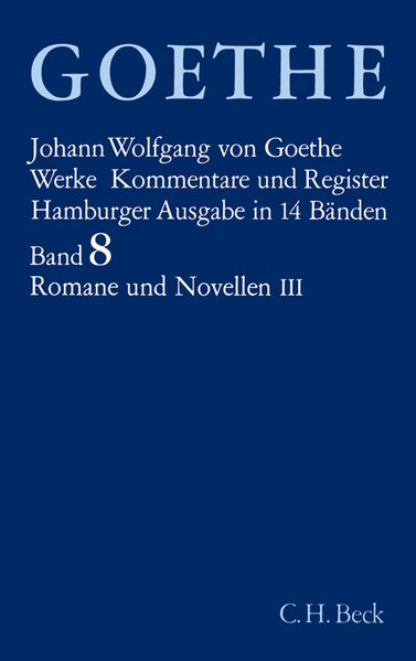 Cover von Goethe. Werke / Goethe Werke Bd. 8: Romane und Novellen III