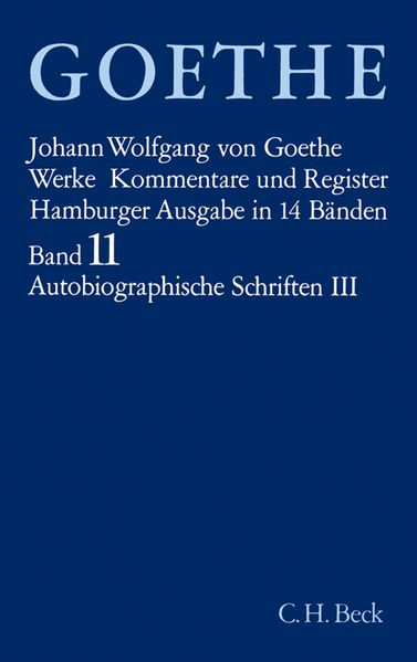 Cover von Goethe. Werke / Goethe Werke Bd. 11: Autobiographische Schriften III
