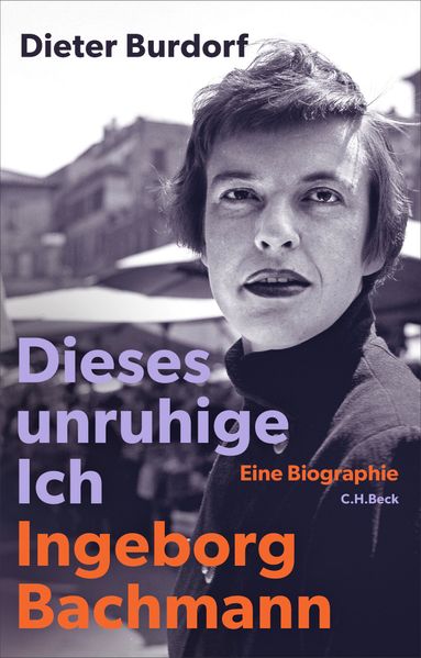Cover von Dieses unruhige Ich – Ingeborg Bachmann