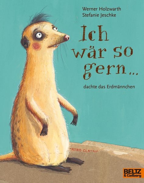 Cover von Ich wär so gern … dachte das Erdmännchen