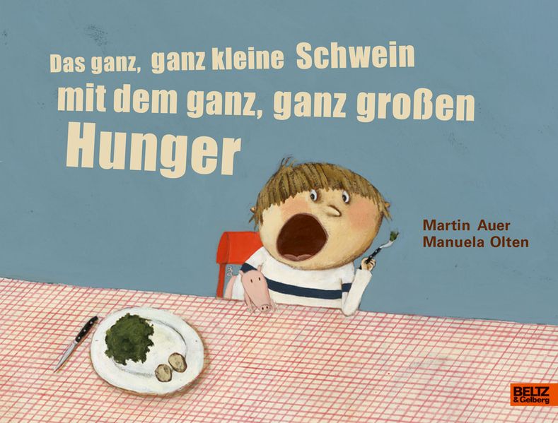Cover von Das ganz, ganz kleine Schwein mit dem ganz, ganz große Hunger