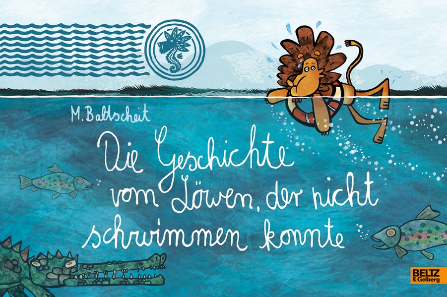 Cover von Die Geschichte vom Löwen, der nicht schwimmen konnte