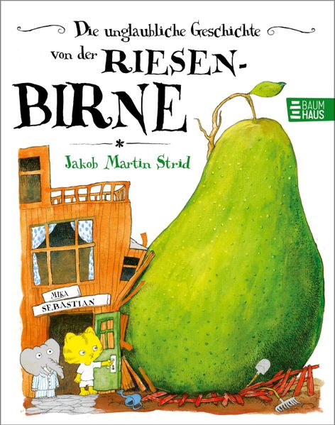 Cover von Die unglaubliche Geschichte von der Riesenbirne