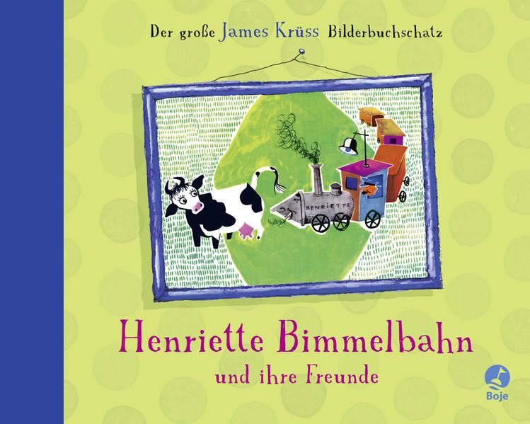 Cover von Henriette Bimmelbahn und ihre Freunde – Der große James Krüss Bilderbuchschatz