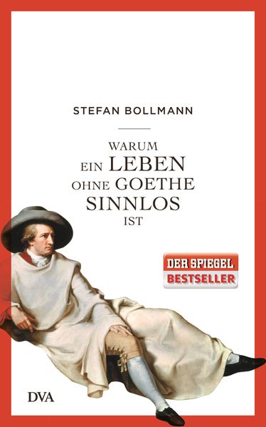 Cover von Warum ein Leben ohne Goethe sinnlos ist