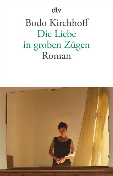 Cover von Die Liebe in groben Zügen