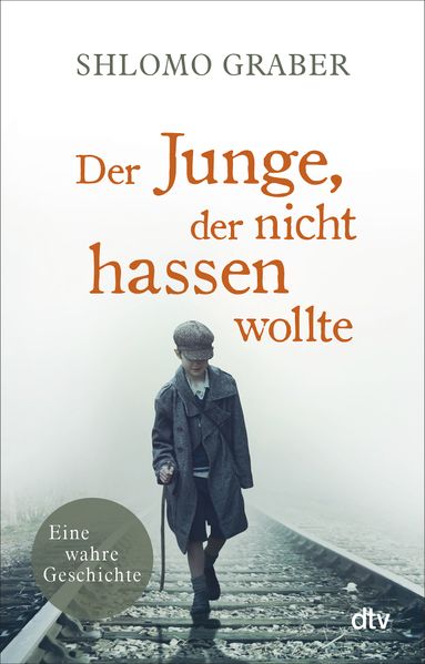 Cover von Der Junge, der nicht hassen wollte