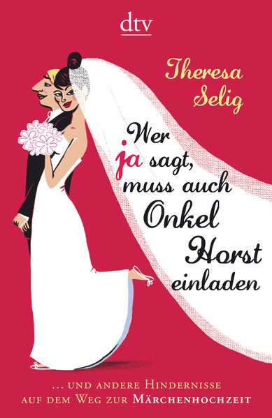 Cover von Wer Ja sagt, muss auch Onkel Horst einladen