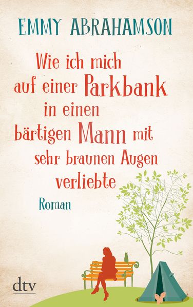 Cover von Wie ich mich auf einer Parkbank in einen bärtigen Mann mit sehr braunen Augen verliebte