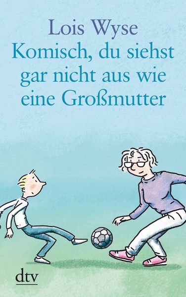Cover von Komisch, du siehst gar nicht aus wie eine Großmutter