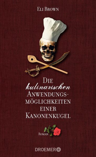 Cover von Die kulinarischen Anwendungsmöglichkeiten einer Kanonenkugel