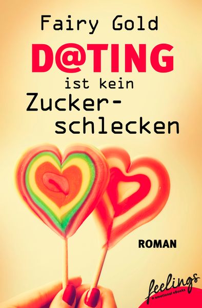 Cover von Dating ist kein Zuckerschlecken