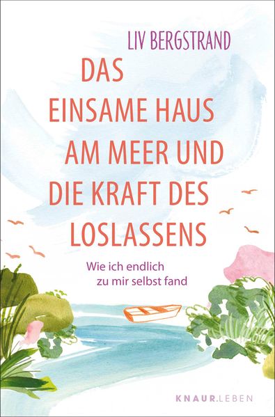Cover von Das einsame Haus am Meer und die Kraft des Loslassens