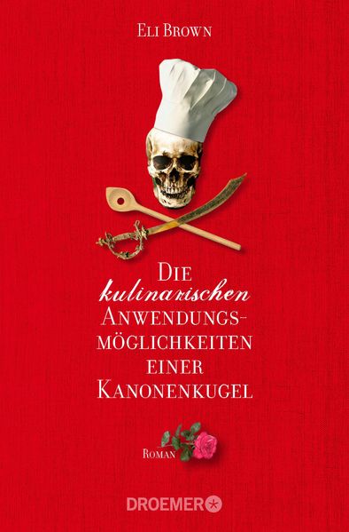 Cover von Die kulinarischen Anwendungsmöglichkeiten einer Kanonenkugel