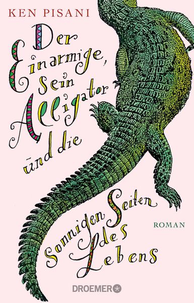 Cover von Der Einarmige, sein Alligator und die sonnigen Seiten des Lebens