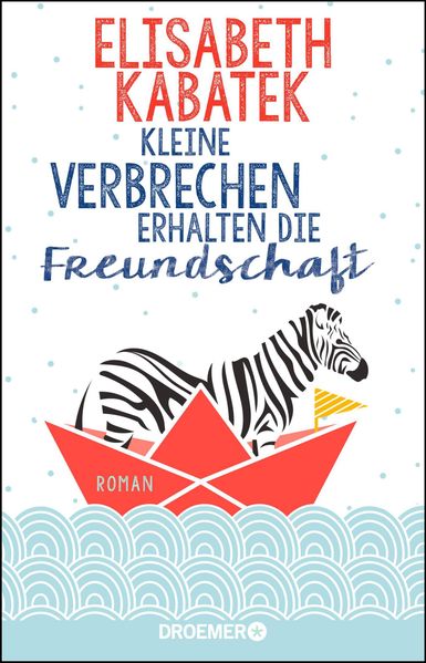 Cover von Kleine Verbrechen erhalten die Freundschaft