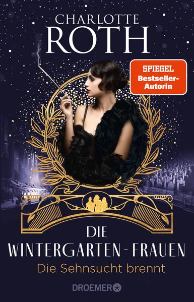 Cover von Die Wintergarten-Frauen – die Sehnsucht brennt