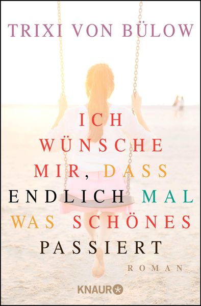 Cover von Ich wünsche mir, dass endlich mal was Schönes passiert