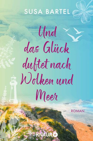 Cover von Und das Glück duftet nach Wolken und Meer